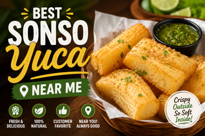 Best Sonso Yuca Near Me