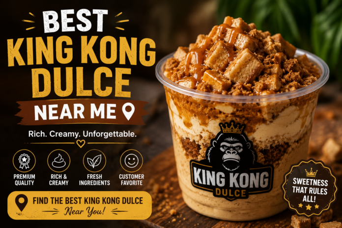 Best King Kong Dulce Near Me